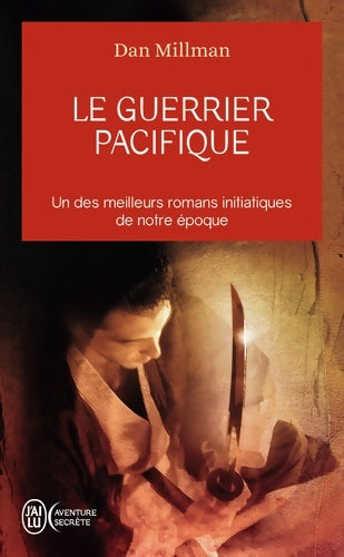 Le guerrier Pacifique - Dan Millman -  J'ai Lu - Livre