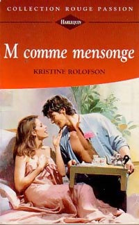 M comme mensonge - Kristine Rolofson -  Rouge Passion - Livre