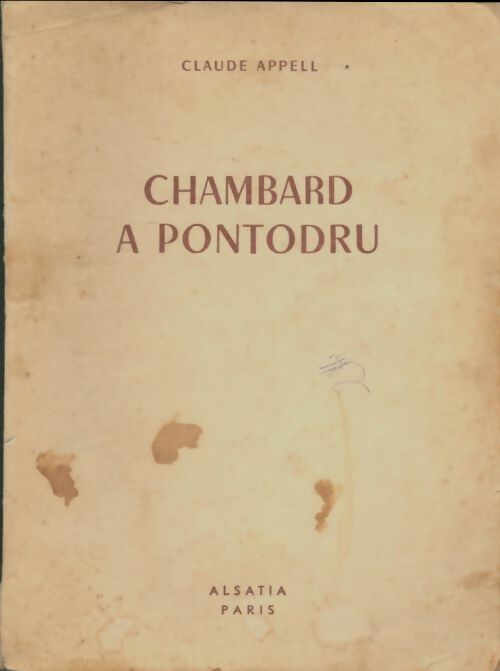 Chambard à Pontodru - Claude Appell -  Signe de piste - Livre
