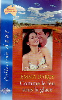 Comme le feu sous la glace - Emma Darcy -  Azur - Livre