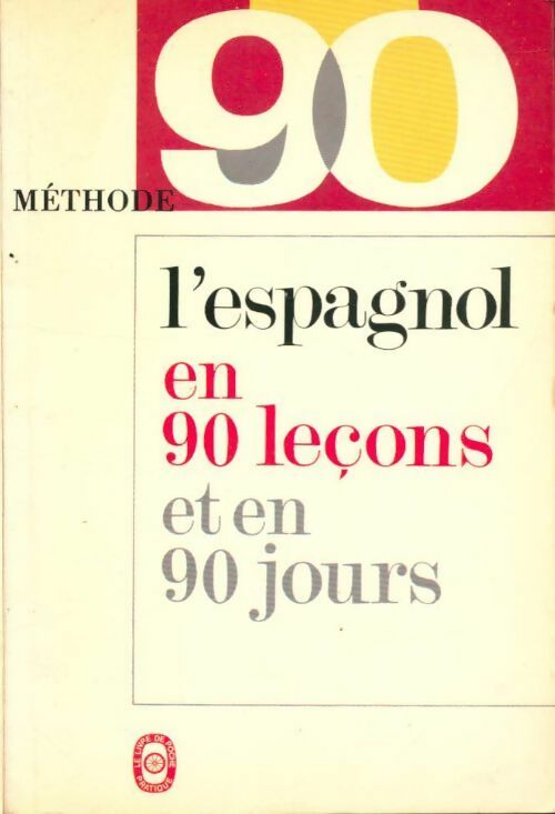 L'espagnol en 90 leçons et en 90 jours - Jacques Donvez -  Le Livre de Poche - Livre