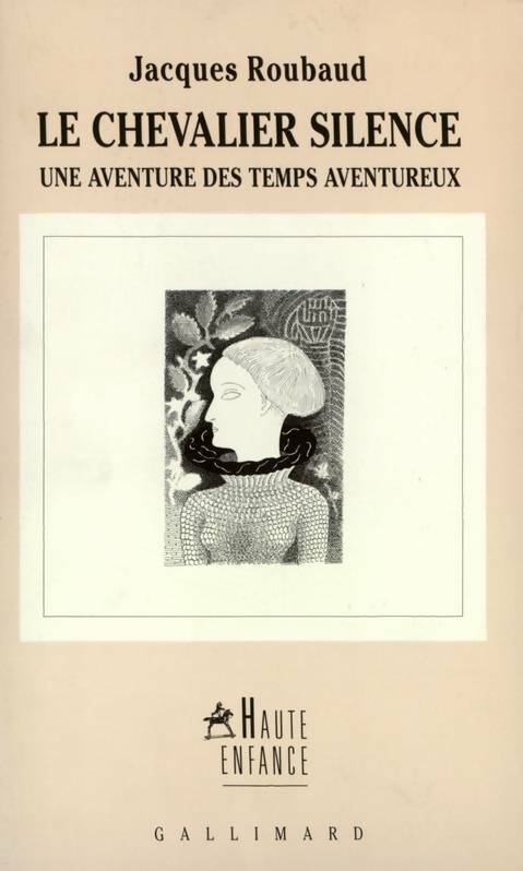Le chevalier silence - Jacques Roubaud -  Haute Enfance - Livre