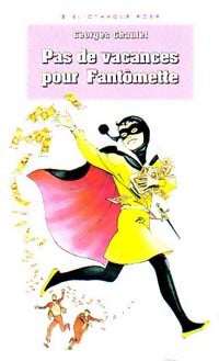Pas de vacances pour Fantômette - Georges Chaulet -  Bibliothèque rose (4ème série) - Livre