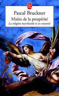 Misère de la prospérité - Pascal Bruckner -  Le Livre de Poche - Livre