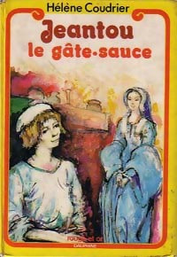 Jeantou, le gâte-sauce - Hélène Coudrier -  Rouge et Or - Livre