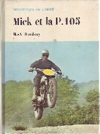 Mick et la P 105 - Michel-Aimé Baudouy -  Bibliothèque de l'amitié - Livre