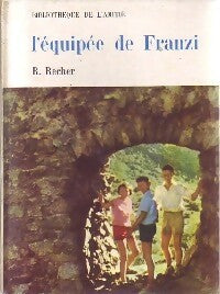L'équipée de Franzi - R. Recher -  Bibliothèque de l'amitié - Livre