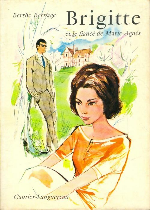 Brigitte et le fiancé de Marie-Agnès - Berthe Bernage -  Brigitte (1ère série) - Livre
