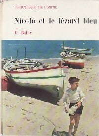 Nicolo et le lézard bleu - Claire Bailly -  Bibliothèque de l'amitié - Livre