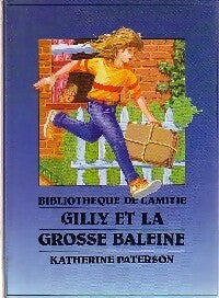 Gilly et la grosse baleine - Katherine Paterson -  Bibliothèque de l'amitié - Livre