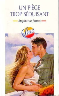 Un piège trop séduisant - Stephanie James -  Duo - Livre