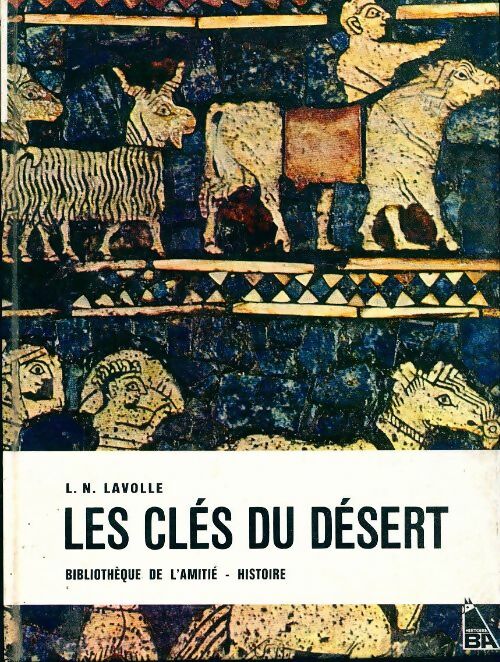Les clés du désert - L.-N. Lavolle -  Bibliothèque de l'amitié - Livre