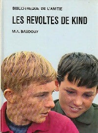 Les révoltés de Kind - Michel-Aimé Baudouy -  Bibliothèque de l'amitié - Aventure - Livre