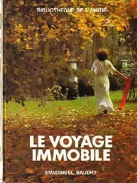 Le voyage immobile - Emmanuel Baudry -  Bibliothèque de l'amitié - Livre