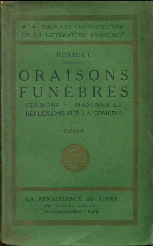 Oraisons funèbres - Jacques-Bénigne Bossuet -  Tous les chefs d'oeuvre de la littérature française - Livre