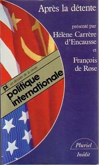 Après la détente - Hélène Carrère d'Encausse ; François de Rose -  Pluriel - Livre