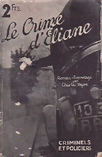 Le crime d'Eliane - Charles Vayre -  Criminels et Policiers - Livre