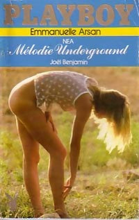 Mélodie underground - Emmanuelle Arsan -  Playboy Erotiques - Livre