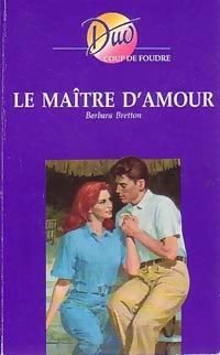 Le maître d'amour - Barbara Bretton -  Duo, Série Coup de Foudre - Livre