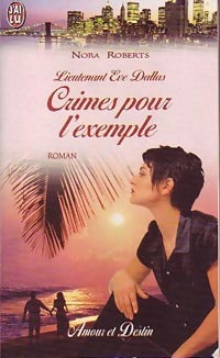 Lieutenant Eve Dallas Tome II : Crimes pour l'exemple - Nora Roberts -  J'ai Lu - Livre