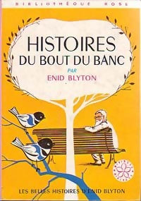 Histoires du bout du banc - Enid Blyton -  Bibliothèque rose (3ème série) - Livre