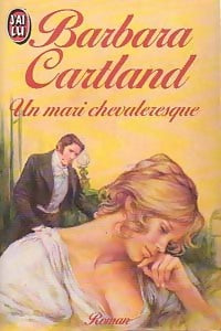 Un mari chevaleresque - Barbara Cartland -  J'ai Lu - Livre