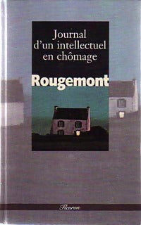 Journal d'un intellectuel en chômage - Denis Rougemont -  Fleuron - Livre