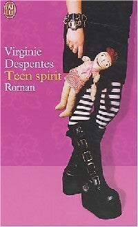 Teen spirit - Virginie Despentes -  J'ai Lu - Livre