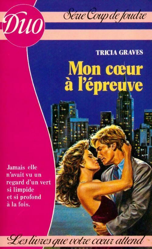 Mon coeur à l'épreuve - Tricia Graves -  Duo, Série Coup de Foudre - Livre