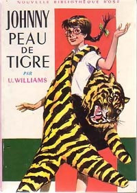 Johnny peau de tigre - Ursula Williams -  Bibliothèque rose (2ème série - Nouvelle Bibliothèque Rose) - Livre