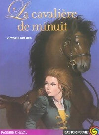 La cavalière de minuit - Victoria Holmes -  Castor Poche - Livre