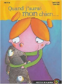 Quand j'aurai mon chien... - Kochka -  Castor Benjamin - Livre