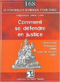 Comment se défendre en justice - Frédérique Guimelchain -  Le conseiller juridique pour tous - Livre