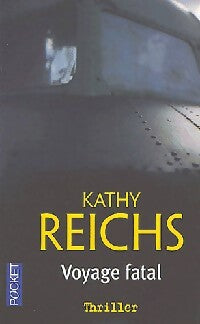 Voyage fatal - Kathy Reichs -  Pocket - Livre