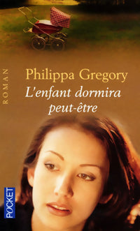 L'enfant dormira peut-être - Philippa Gregory -  Pocket - Livre