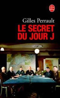 Le secret du Jour J - Gilles Perrault -  Le Livre de Poche - Livre