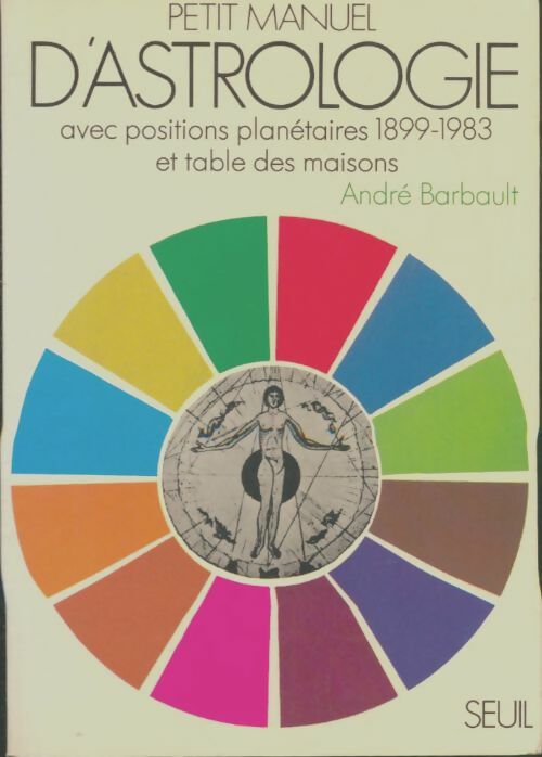 Petit manuel d'astrologie - André Barbault -  Zodiaque - Livre