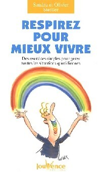 Respirez pour mieux vivre - Sandra Stettler ; Olivier Stettler -  Pratiques Jouvence - Livre