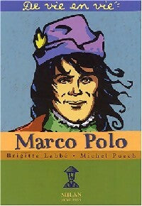 Marco Polo - Michel Puech ; Brigitte Labbé -  De vie en vie - Livre