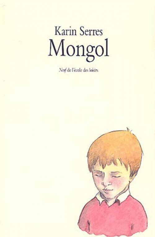 Mongol - Karin Serres -  Neuf - Livre