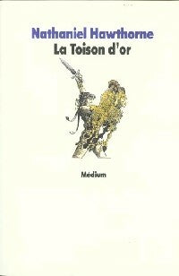 La toison d'or - Nathaniel Hawthorne -  Les classiques abrégés - Livre