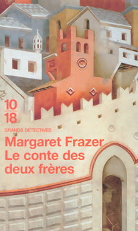 Le conte des deux frères - Margaret Frazer -  10-18 - Livre
