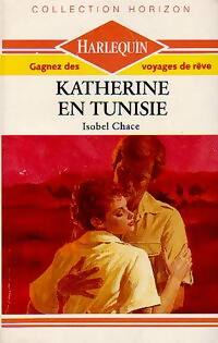 Katherine en Tunisie - Isobel Chace -  Horizon - Livre