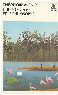L'hippopotame et le philosophe - Théodore Monod -  Babel - Livre
