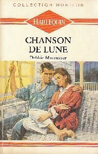 Chanson de lune - Debbie Macomber -  Horizon - Livre