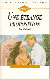 Une étrange proposition - Eva Rutland -  Horizon - Livre