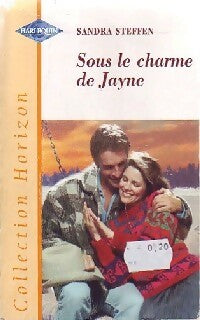 Sous le charme de Jayne - Sandra Steffen -  Horizon - Livre