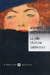 La jolie Mme Seidenman - Andrzej Szczypiorski -  Piccolo - Livre