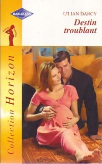 Destin troublant - Lilian Darcy -  Horizon - Livre