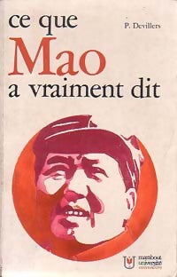 Ce que Mao a vraiment dit - Philippe Devillers -  Université - Livre